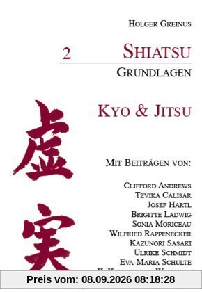 Shiatsu Grundlagen, Bd.2, Kyo & Jitsu