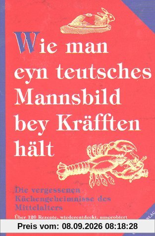 Wie man eyn teutsches Mannsbild bey Kräfften hält