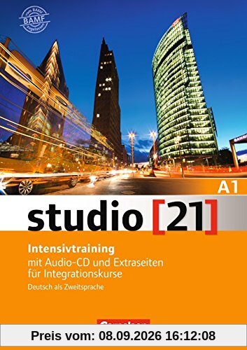 studio [21] - Grundstufe: A1: Gesamtband - Intensivtraining: Mit Audio-CD und Extraseiten für Integrationskurse