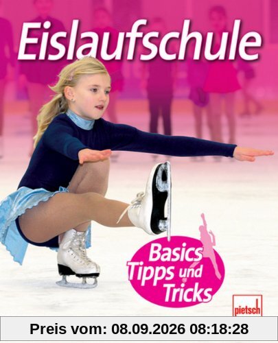 Eislaufschule: Basics, Tipps und Tricks