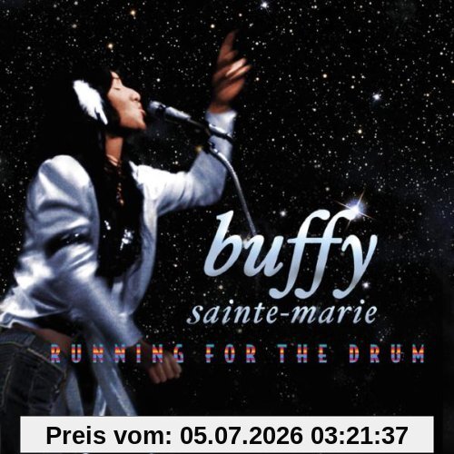 Buffy Sainte-Marie Running For The Drum