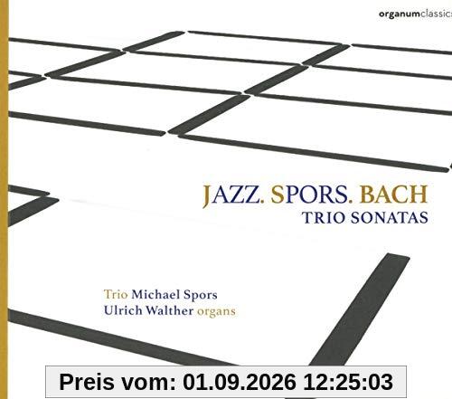 Jazz.Spors.Bach (Triosonaten f. Orgel u. Jazztrio)