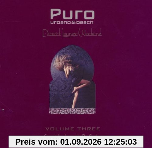 Puro Desert Lounge Weekend Vol.3