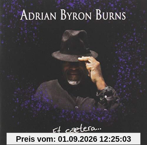 Adrian Byron Burns - Et Caetera
