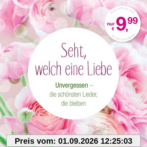 Seht, welch eine Liebe