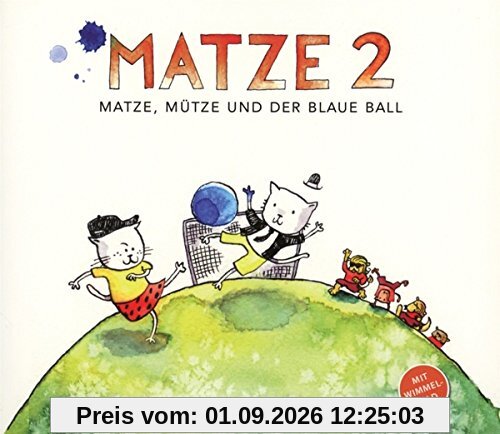 Matze 2-Matze,Mütze und der blaue Ball