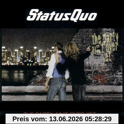 Status Quo The Party Ain't Over Yet...
