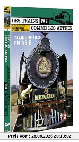 Des trains pas comme les autres : Trains de luxe en Asie [FR Import]