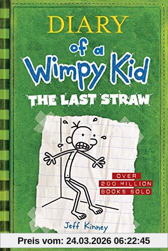The Last Straw (Diary of a Wimpy Kid #3)