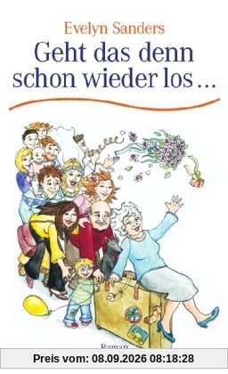 Geht das denn schon wieder los...: Roman