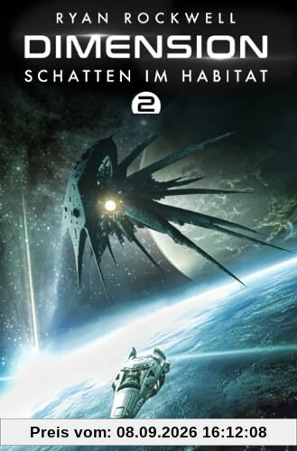 Dimension 2 - Schatten im Habitat: Erstkontakt Trilogie