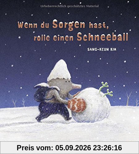 Wenn du Sorgen hast, rolle einen Schneeball