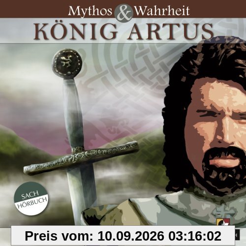 Mythos & Wahrheit: König Artus. Eine Spurensuche mit Musik und Geräuschen