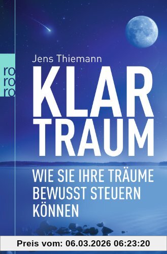 Jens Thiemann Klartraum, Wie Sie Ihre Träume Bewusst Steuern Können