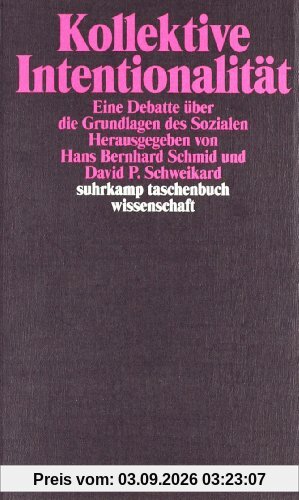 Kollektive Intentionalität: Eine Debatte über die Grundlagen des Sozialen (suhrkamp taschenbuch wissenschaft)