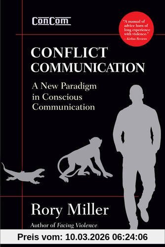 Rory Miller Conflict Communication (Concom), A New Paradigm In Conscious Communications