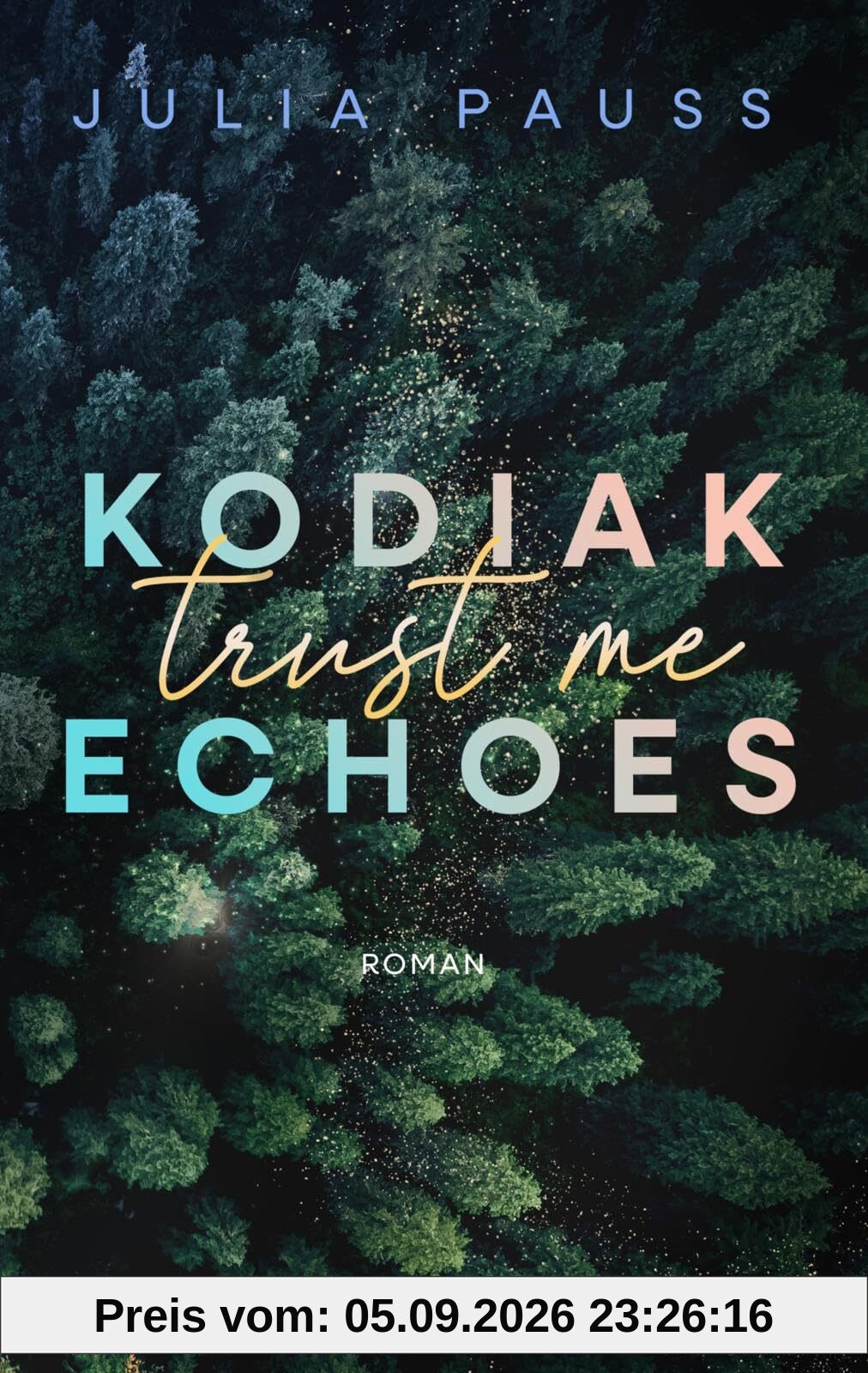 Kodiak Echoes – Trust Me (Secrets of Alaska 2): Roman | New Adult Suspense um einen Cold Case in Alaska