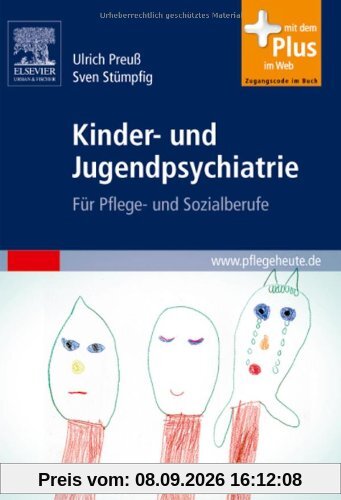 Kinder- und Jugendpsychiatrie: Für Pflege- und Sozialberufe - mit www.pflegeheute.de-Zugang