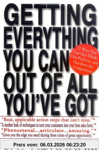 Jay Abraham Getting Everything You Can Out Of All You've Got, 21 Ways You Can Out-Think, Out-Perform, And Out-Earn The Competition