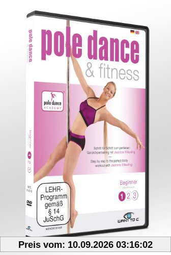 Pole Dance & Fitness - Beginner 1: Schritt für Schritt zum perfekten Ganzkörpertraining mit Jeannine Wilkerling