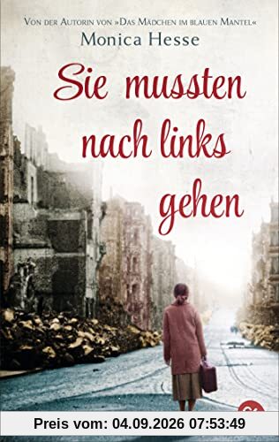 Sie mussten nach links gehen: Von der Autorin von „Das Mädchen im blauen Mantel