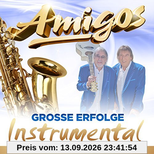 Amigos Große Erfolge - Instrumental (Saxophon Gespielt Von Martin Zagrajsek)