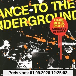 Dance to the Underground
