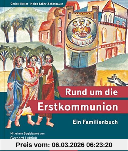 unbekannt Rund Um Die Erstkommunion, Ein Familienbuch (Neue-Stadt-Kinder)