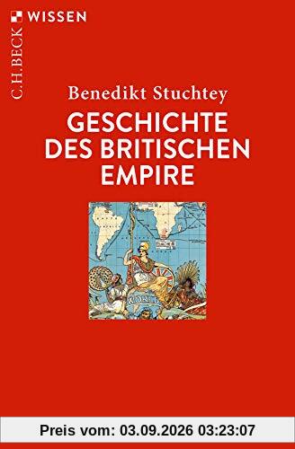 Geschichte des Britischen Empire (Beck'sche Reihe)