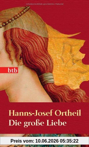 Die große Liebe. Roman