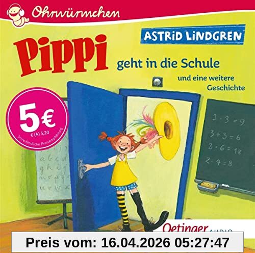 Pippi geht in die Schule und eine weitere Geschichte: CD Standard Audio Format, Lesung (Ohrwürmchen)