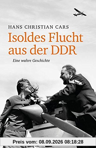 Isoldes Flucht aus der DDR: Eine wahre Geschichte