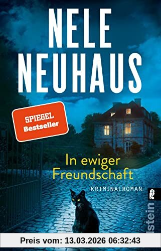 Nele Neuhaus In Ewiger Freundschaft, Kriminalroman | Der Neue Packende Taunus-Krimi Der Bestsellerautorin (Ein Bodenstein-Kirchhoff-Krimi, Band 10)