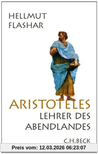 Hellmut Flashar Aristoteles, Lehrer Des Abendlandes