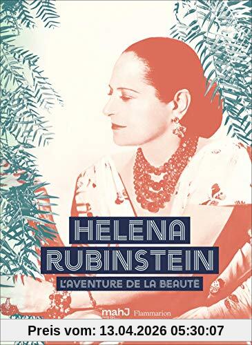 Helena Rubinstein : l'aventure de la beauté