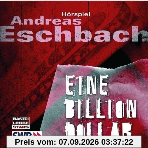 Eine Billion Dollar: Hörspiel des SWR.