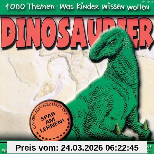 1000 Themen: Was Kinder wissen wollen -- Dinosaurier, 1 Audio-CD