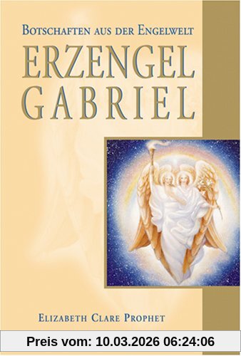 Prophet, Elizabeth Clare Erzengel Gabriel, Botschaften Aus Der Engelwelt