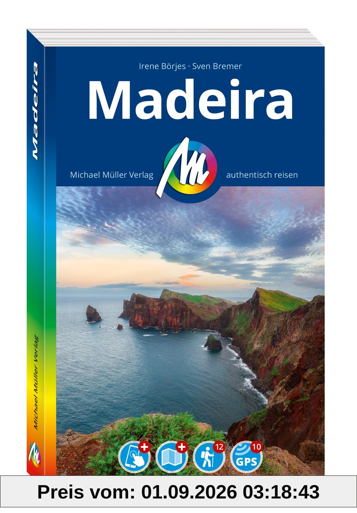 MICHAEL MÜLLER REISEFÜHRER Madeira: 100% authentisch, aktuell und vor Ort recherchiert. Inkl. App. (MM-Reisen)