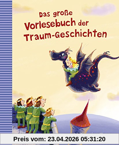 Das große Vorlesebuch der Traum-Geschichten