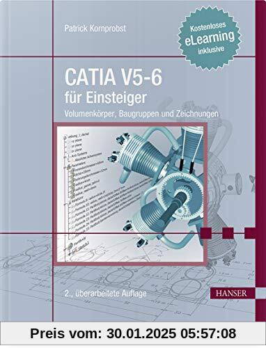 CATIA V5-6 für Einsteiger: Volumenkörper, Baugruppen und Zeichnungen. Kostenloses E-Learning inklusive