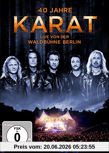 40 Jahre Karat: Live von der Waldbühne Berlin