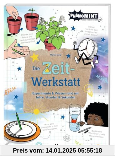 moses. PhänoMINT Die Zeit-Werkstatt – Experimente & Wissen rund um Jahre, Stunden & Sekunden, Wissensbuch zum Thema Zeit