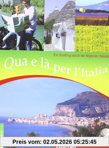 Qua e là per l'Italia: Ein Streifzug durch die Regionen Italiens / Buch mit Audio-CD