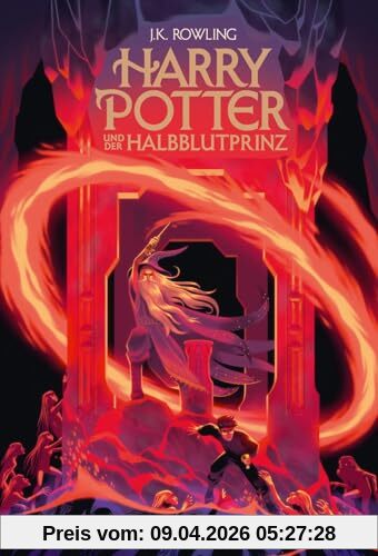 Harry Potter und der Halbblutprinz (Harry Potter 6): Neuausgabe des Kinderbuch-Klassikers ab 10 Jahren über den bekanntesten Zauberer der Welt