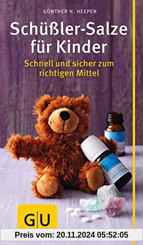 Schüßler-Salze für Kinder: Schnell und sicher zum richtigen Mittel (GU Kompasse Partnerschaft & Familie)