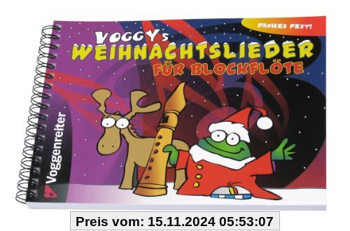 Voggy's Weihnachtslieder für Blockflöte: Weihnachten mit dem kleinen Voggy und der Blockflöte