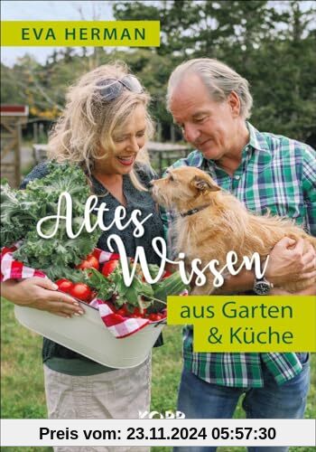 Altes Wissen aus Garten & Küche