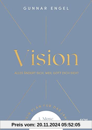 Vision: Alles ändert sich, weil Gott dich sieht. Dein Plan für das Jahr. 1.Mose 16,13 (Jahreslosungsbuch Young Edition)