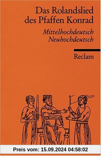 Das Rolandslied des Pfaffen Konrad: Mittelhochdt. /Neuhochdt.: Mittelhochdeutsch / Neuhochdeutsch